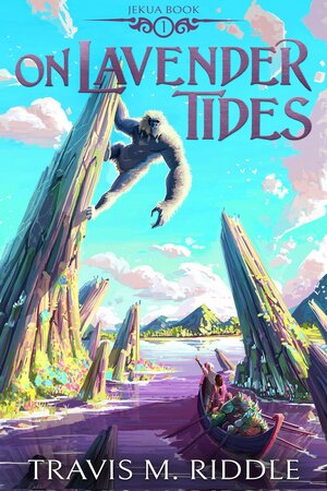 On Lavender Tides by Travis M. Riddle