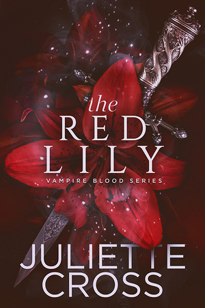 The Red Lily by Juliette Cross