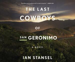 The Last Cowboys of San Geronimo by Ian Stansel