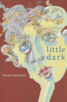 little dark by Karen Brennan