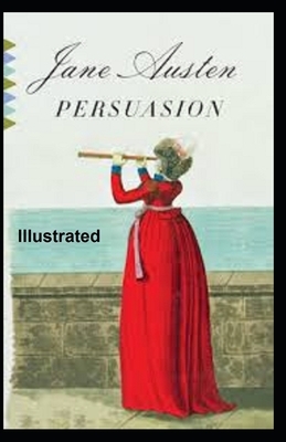 Persuasion Illustrated by Jane Austen