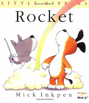 Rocket: Little Kippers by Mick Inkpen