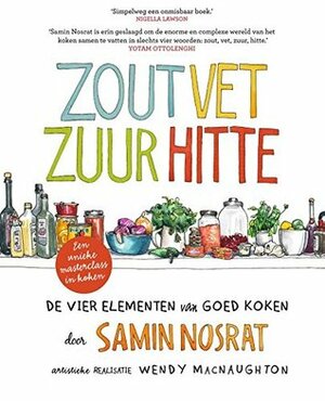 Zout, vet, zuur, hitte: de vier elementen van goed koken by Samin Nosrat