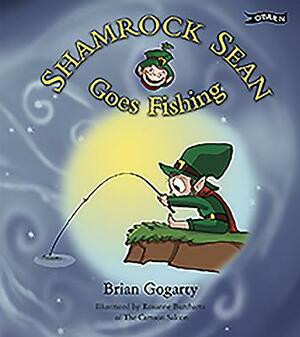 Shamrock Sean Goes Fishing by Brian Gogarty