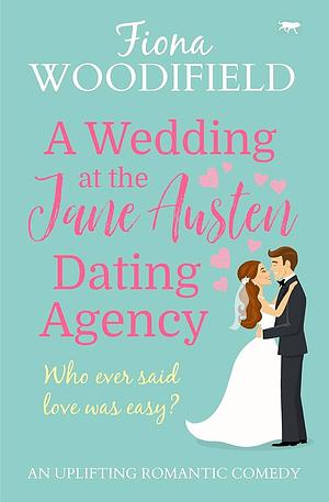 A Wedding at the Jane Austen Dating Agency by Fiona Woodifield