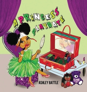 A Princess Playdate by Ashley Battle