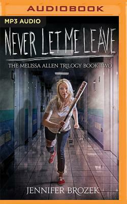 Never Let Me Leave by Jennifer Brozek