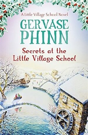 Secrets at the Little Village School by Gervase Phinn