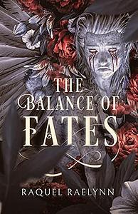 The Balance of Fates by Raquel Raelynn