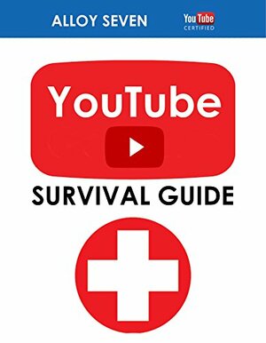 YouTube Gamer's Survival Guide: Gamers, Learn How To Make YouTube Work For You by B Chambers