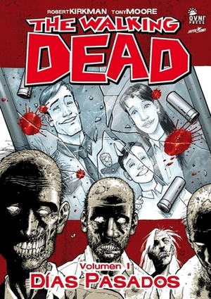 The Walking Dead, Volumen 1: Días pasados by Tony Moore, Robert Kirkman, Mauro Mantella