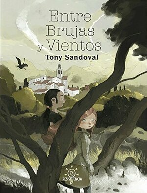 ENTRE BRUJAS Y VIENTOS by Tony Sandoval
