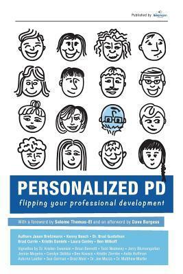 Personalized PD: Flipping Your Professional Development by Kenny Bosch, Jason Bretzmann, Kristin Daniels