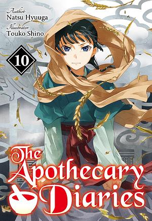 The Apothecary Diaries (Light Novel): Volume 10 by Natsu Hyuuga, Natsu Hyuuga