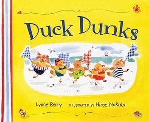 Duck Dunks by Hiroe Nakata, Lynne Berry