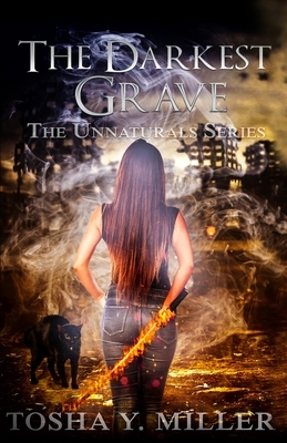 The Darkest Grave: Paranormal Romance Series by Tosha y. Miller