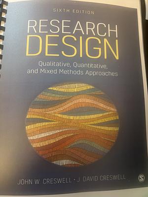 Research Design Qualitative, Quantitative, and Mixed Methods Approaches by John W. Creswell