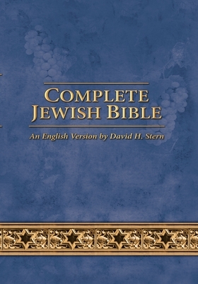 Complete Jewish Bible: An English Version by David H. Stern - Updated by David H. Stern