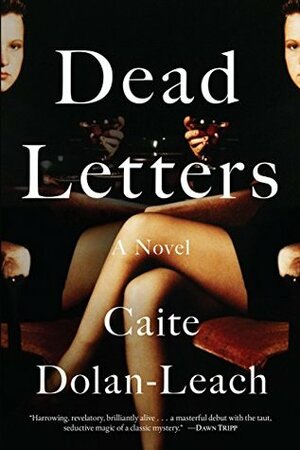 Dead Letters: Schwestern bis in den Tod by Caite Dolan-Leach