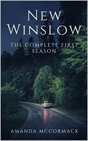 New Winslow: The Complete First Season by Amanda McColgan, Amanda McCormack