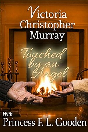 Touched by an Angel by Victoria Christopher Murray, Princess F.L. Gooden