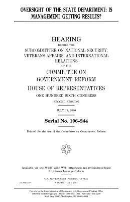 Oversight of the State Department: is management getting results? by United States Congress, Committee on Government Reform, United States House of Representatives