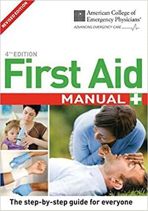 ACEP First Aid Manual by American College of Emergency Physicians, Gina M. Piazza