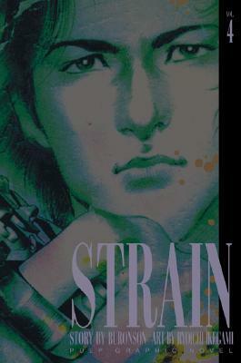 Strain, Vol. 4 by Ryōichi Ikegami, Buronson