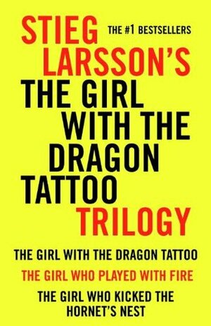 Stieg Larsson Set: Girl with the Dragon Tattoo, the Girl Who Played with Fire, the Girl Who Kicked the Hornets' Nest by Stieg Larsson