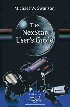 The NexStar User's Guide by Michael Swanson