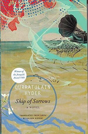 Ship of Sorrows by Qurratulain Hyder
