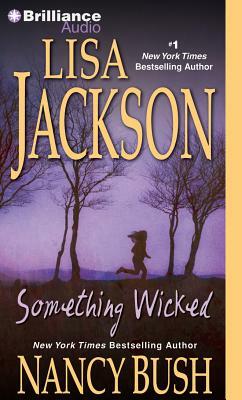 Something Wicked by Nancy Bush, Lisa Jackson