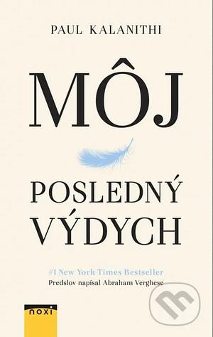 Môj posledný výdych by Paul Kalanithi