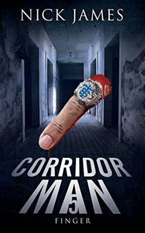 Corridor Man 5: Finger by Nick James