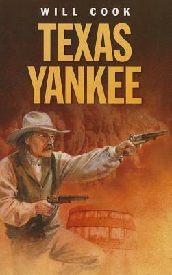 Texas Yankee by Will Cook