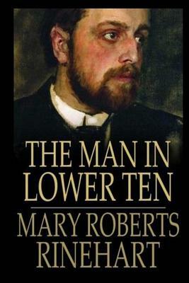 The Man in Lower Ten by Mary Roberts Rinehart