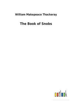 The Book of Snobs by William Makepeace Thackeray