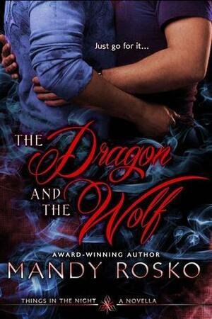 The Dragon and the Wolf by Mandy Rosko