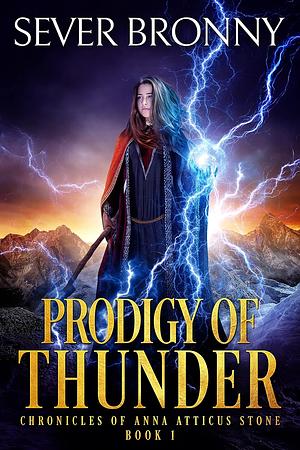 Prodigy of Thunder by Sever Bronny