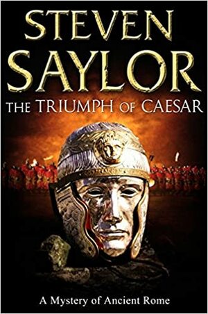 The Triumph of Caesar by Steven Saylor