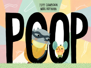 Poop by Mark Hoffmann, Poppy Champignon