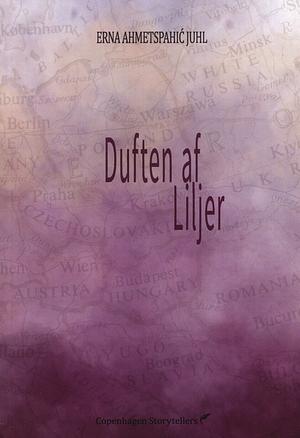 Duften af Liljer by Erna Ahmetspahić Juhl