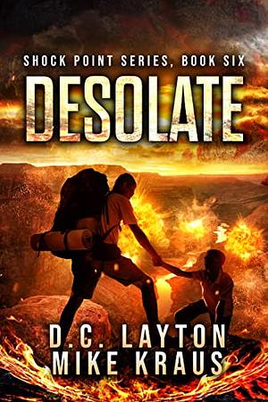 Desolate by DC Layton, Mike Kraus