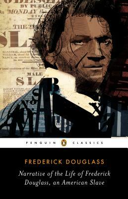 Narrative of the Life of Frederick Douglass, an American Slave by Frederick Douglass