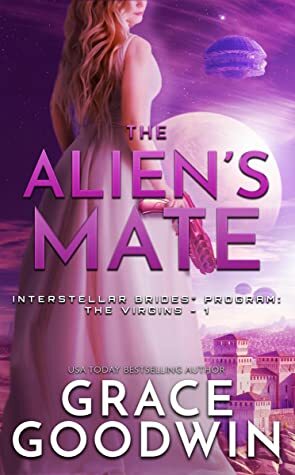The Alien's Mate by Vanessa Vale, Grace Goodwin