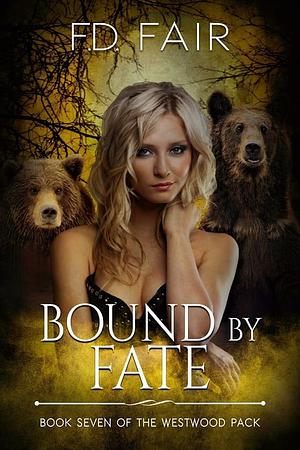 Bound by Fate by F.D. Fair