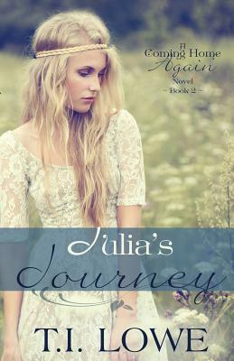 Julia's Journey by T.I. Lowe