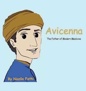 Avicenna: The Father of Modern Medicine by Nazila Fathi