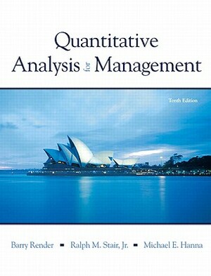 Quantitative Analysis for Management Value Package (Includes POM-Qm V 3 for Windows Manual and CD POM) by Ralph M. Stair, Michael E. Hanna, Barry Render