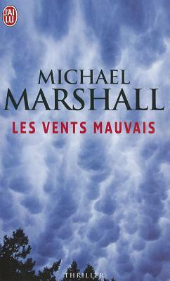 Les Vents Mauvais by Michael Marshall